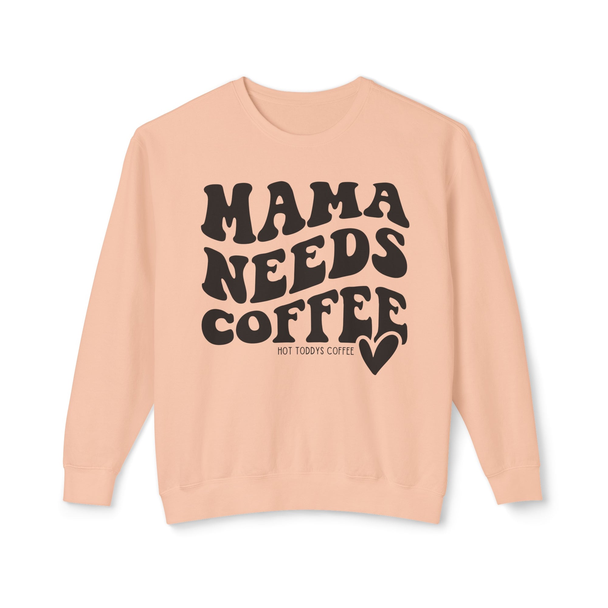 Mama Needs Coffee Crewneck