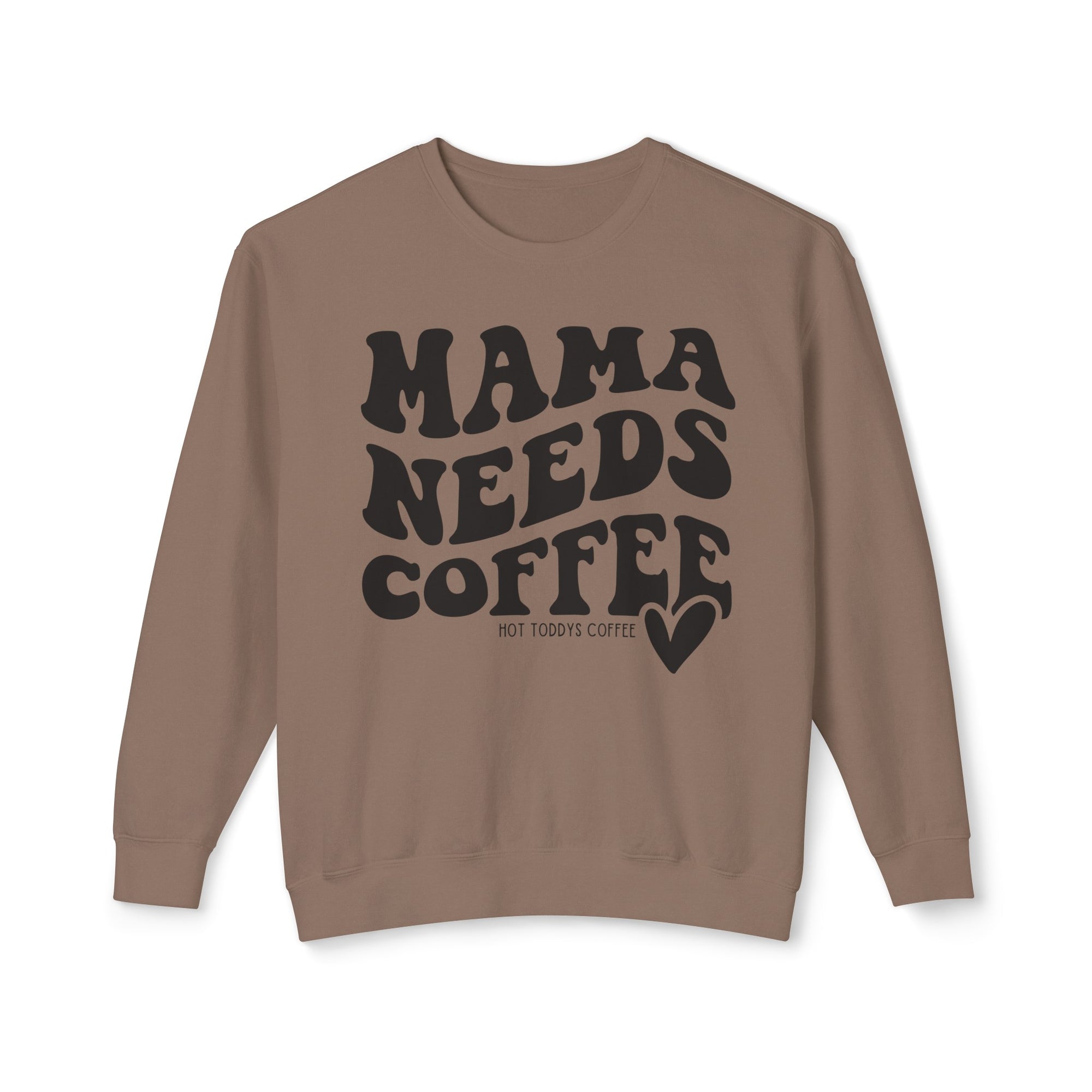 Mama Needs Coffee Crewneck