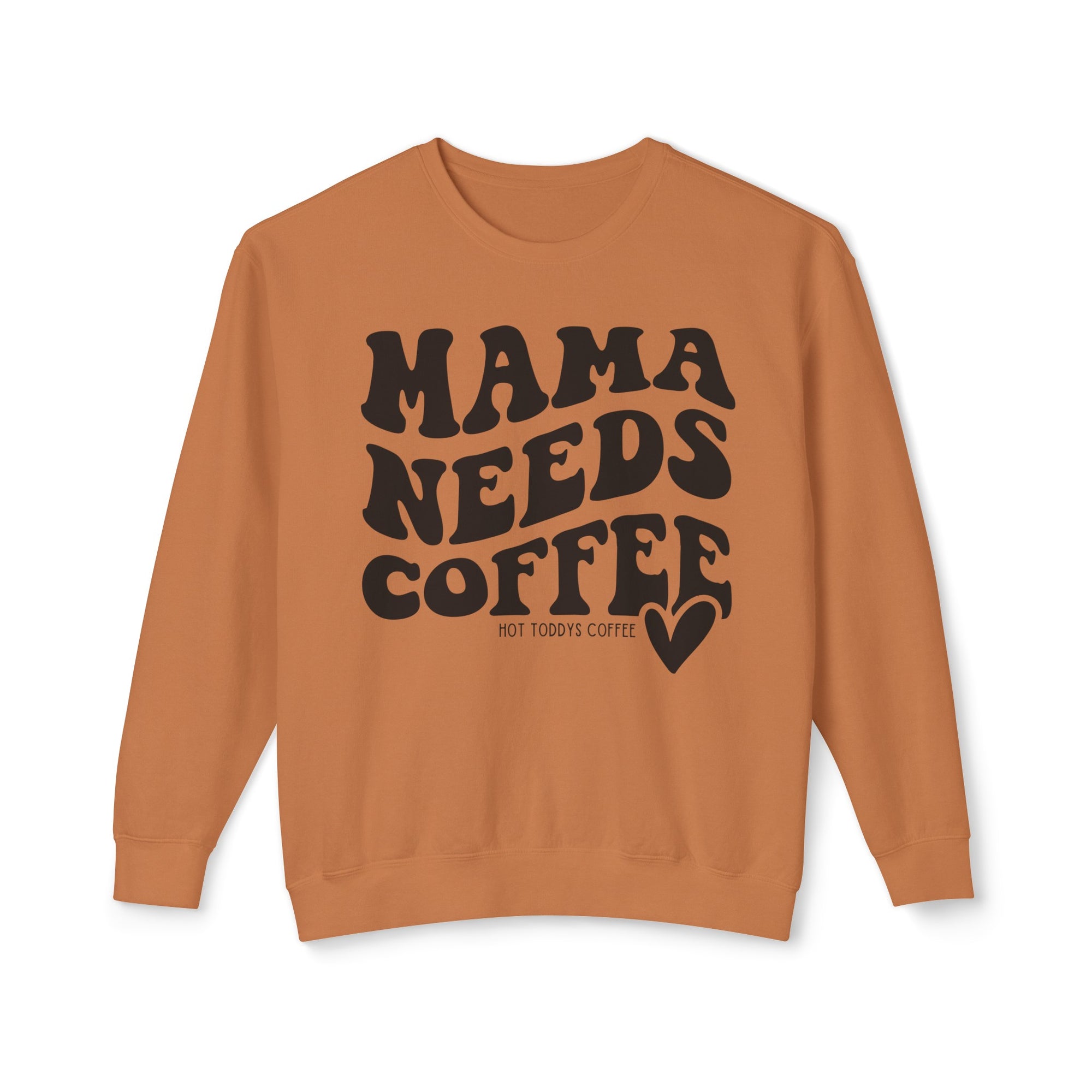 Mama Needs Coffee Crewneck